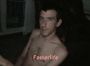 Fasterlife