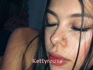 Kettyrouse