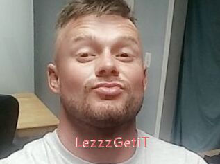 LezzzGetiT