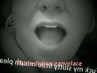 Publicdisgraceanyplace