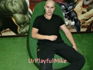 UrPlayfulMike